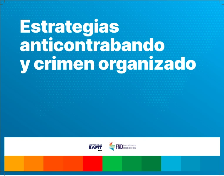 Estrategias anticontrabando y crímen organizado.